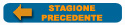 VAI ALLA STAGIONE PRECEDENTE