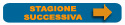 VAI ALLA STAGIONE SUCCESSIVA